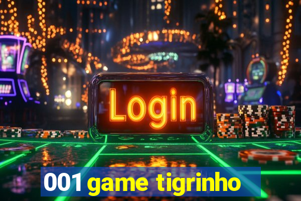 001 game tigrinho